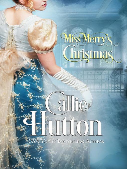 Title details for Miss Merry's Christmas by Callie Hutton - Available